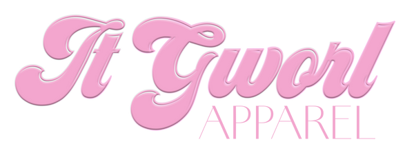 It Gworl Apparel